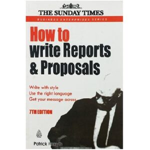How To Write Reports And Proposals (7th Edition) – The Sunday Times