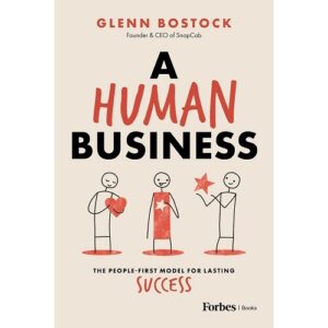 A Human Business: The People-First Model for Lasting Success