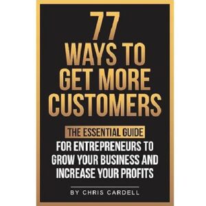 77 Ways To Get More Customers