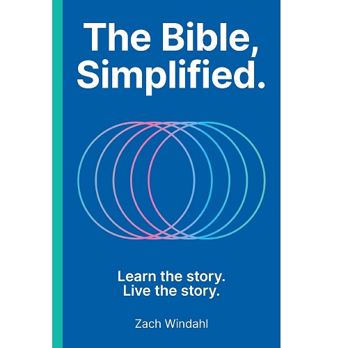 The Bible, Simplified: Learn the Story, Live the Story