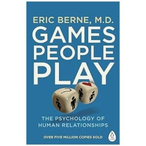 Games People Play: Unlocking The Secrets Of Human Relationships